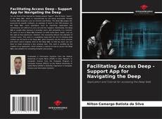 Capa do livro de Facilitating Access Deep - Support App for Navigating the Deep 