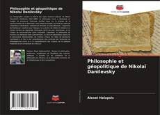 Buchcover von Philosophie et géopolitique de Nikolaï Danilevsky