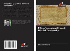 Filosofia e geopolitica di Nikolai Danilevsky kitap kapağı