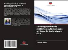 Buchcover von Développement de systèmes automatiques utilisant la technologie GSM