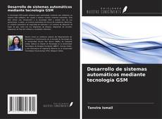 Buchcover von Desarrollo de sistemas automáticos mediante tecnología GSM