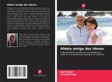 Bookcover of Aldeia amiga dos idosos