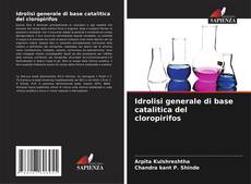 Bookcover of Idrolisi generale di base catalitica del cloropirifos