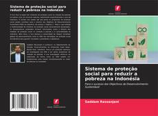 Buchcover von Sistema de proteção social para reduzir a pobreza na Indonésia