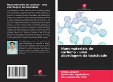 Обложка Nanomateriais de carbono - uma abordagem da toxicidade