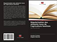 Capa do livro de Régularisation des aliments issus de l'agriculture familiale 