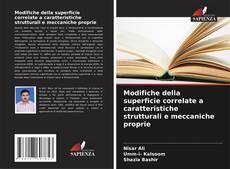 Modifiche della superficie correlate a caratteristiche strutturali e meccaniche proprie的封面