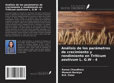 Bookcover of Análisis de los parámetros de crecimiento y rendimiento en Triticum aestivum L. G.W - 4