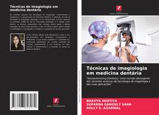 Capa do livro de Técnicas de imagiologia em medicina dentária 