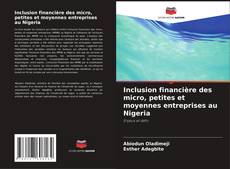 Buchcover von Inclusion financière des micro, petites et moyennes entreprises au Nigeria