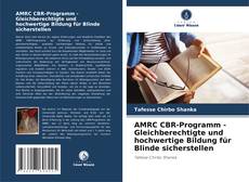 Borítókép a  AMRC CBR-Programm - Gleichberechtigte und hochwertige Bildung für Blinde sicherstellen - hoz