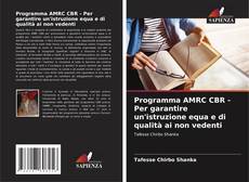 Portada del libro de Programma AMRC CBR - Per garantire un'istruzione equa e di qualità ai non vedenti