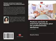 Buchcover von Posture correcte et exercices physiques pour les professionnels dentaires
