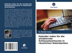 Capa do livro de Hybrider Index für die annähernde Schlüsselwortsuche in räumlichen Datenbanken 