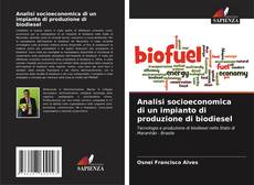 Bookcover of Analisi socioeconomica di un impianto di produzione di biodiesel
