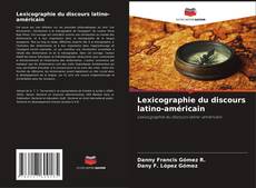 Copertina di Lexicographie du discours latino-américain
