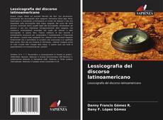 Bookcover of Lessicografia del discorso latinoamericano