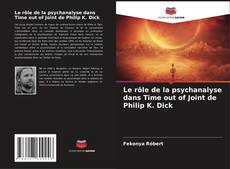 Обложка Le rôle de la psychanalyse dans Time out of Joint de Philip K. Dick