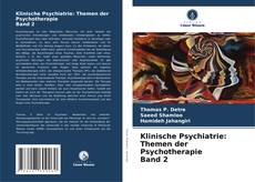 Bookcover of Klinische Psychiatrie: Themen der Psychotherapie Band 2