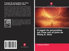 Buchcover von O papel da psicanálise em Time out of Joint de Philip K. Dick