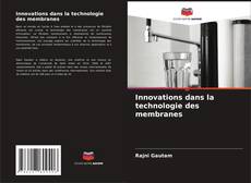 Capa do livro de Innovations dans la technologie des membranes 