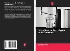 Buchcover von Inovações na tecnologia de membranas