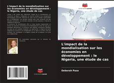 Capa do livro de L'impact de la mondialisation sur les économies en développement : le Nigeria, une étude de cas 