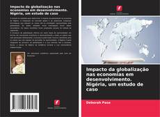 Buchcover von Impacto da globalização nas economias em desenvolvimento. Nigéria, um estudo de caso