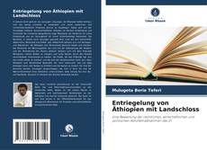 Bookcover of Entriegelung von Äthiopien mit Landschloss