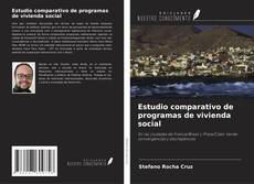 Bookcover of Estudio comparativo de programas de vivienda social