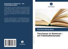 Bookcover of Tourismus in Kamerun - ein Fallstudienansatz