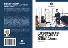 Bookcover of MODELLIERUNG DER ENTWICKLUNG DES LÄNDLICHEN ARBEITSMARKTES