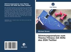Bookcover of Stimmungsanalyse zum Thema Fitness mit Hilfe des OSN Twitter