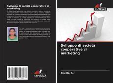 Capa do livro de Sviluppo di società cooperative di marketing 