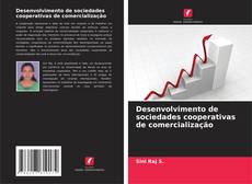 Bookcover of Desenvolvimento de sociedades cooperativas de comercialização