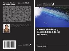Bookcover of Cambio climático y sostenibilidad de los recursos