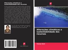 Bookcover of Alterações climáticas e sustentabilidade dos recursos