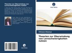 Bookcover of Theorien zur Überwindung von Lernschwierigkeiten nutzen