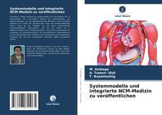 Couverture de Systemmodelle und integrierte NCM-Medizin zu veröffentlichen