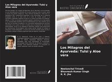 Los Milagros del Ayurveda: Tulsi y Aloe vera kitap kapağı