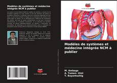 Capa do livro de Modèles de systèmes et médecine intégrée NCM à publier 