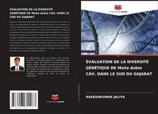 Bookcover of ÉVALUATION DE LA DIVERSITÉ GÉNÉTIQUE DE Melia dubia CAV. DANS LE SUD DU GUJARAT