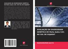 Bookcover of AVALIAÇÃO DA DIVERSIDADE GENÉTICA DE Melia dubia CAV. NO SUL DE GUJARAT