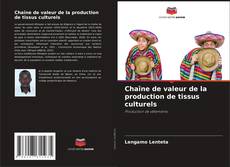 Bookcover of Chaîne de valeur de la production de tissus culturels
