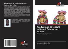 Capa do livro de Produzione di tessuti culturali Catena del valore 