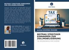 Bookcover of BEITRAG STREITIGER EINNAHMEN ZUR ZOLLMOBILISIERUNG