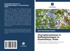 Chyropterozönose in Kaffeeplantagen in Guamuhaya, Kuba kitap kapağı