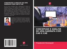 Buchcover von CONCEPÇÃO E ANÁLISE DE UMA GARRAFA COM CAD E CAE