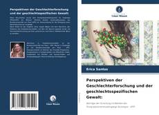 Perspektiven der Geschlechterforschung und der geschlechtsspezifischen Gewalt: kitap kapağı