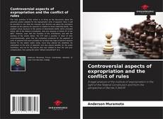 Portada del libro de Controversial aspects of expropriation and the conflict of rules